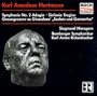 Karl Amadeus Hartmann: Symphony No. 2 Adagio / Gesangsszene to words from Jean Giraudoux' "Sodom and Gomorrha" / Sinfonia Tragica - Siegmund Nimsgern / Bamberger Symphoniker / Karl Anton Rickenbacher