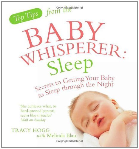 top tips from the baby whisperer sleep secrets to getting your baby to sleep through the night