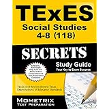 texes social studies 4 8 118 secrets study guide texes test review for the texas examinations of educator standards