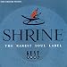 Shrine - the Rarest Soul Label Vol.1