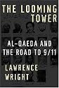 The Looming Tower Al-Qaeda and the Road to 9/11