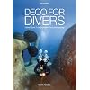 Deco for Divers: Decompression Theory and Physiology