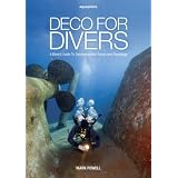 Deco for Divers: Decompression Theory and Physiologyvon "Mark Powell"
