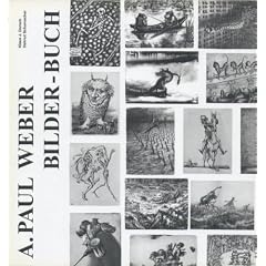 A. Paul Weber. Bilder-Buch. Herausgegeben von der A. Paul Weber-Gesellschaft