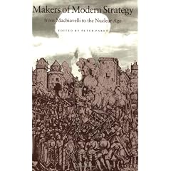 Makers of Modern Strategy from Machiavelli to the Nuclear Age
