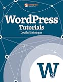 WordPress Tutorials (Detailed Techniques) (Smashing eBook Series)