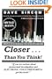 Closer ...Than You Think!: PROVE TO YOURSELF WE SURVIVE DEATH