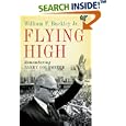 Flying High: Remembering Barry Goldwater by William F. Buckley Jr.