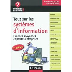 Tout sur les syst�mes d'information - 2e �dition - Grandes, moyennes et petites entreprises