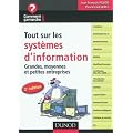 Tout sur les syst�mes d'information - 2e �dition - Grandes, moyennes et petites entreprises