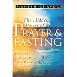 the hidden power of prayer and fasting releasing the awesome power of the praying church