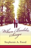 : When Buddie Sings
