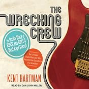 The Wrecking Crew: The Inside Story of Rock and Roll's Best-Kept Secret | [Kent Hartman]
