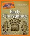 Books : The Complete Idiot's Guide to Early Christianity (Complete Idiot's Guide to)