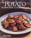 The Potato Harvest Cookbook Ashley Miller
