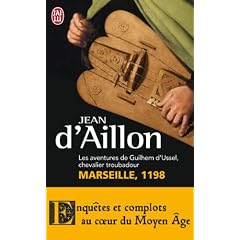 Les aventures de Guilhem d'Ussel, chevalier troubadour : Marseille, 1198