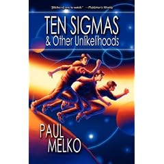 Ten Sigmas & Other Unlikelihoods