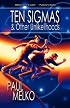 Ten Sigmas & Other Unlikelihoods