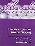 A MathCAD primer for physical chemistry