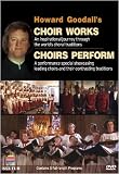Howard Goodall: Choir Works / Choirs Perform