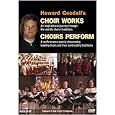 Howard Goodall: Choir Works / Choirs Perform
