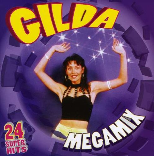 Gilda - Megamix - Zortam Music
