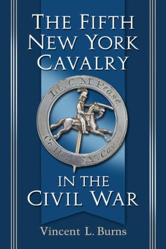 The Fifth New York Cavalry in the Civil War