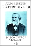 Le opere di Verdi vol. 3 - Da Don Carlos a Falstaff