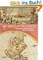 Die gro�en Entdecker: Abenteuerliche Reisen ins Unbekannte