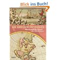 Die gro�en Entdecker: Abenteuerliche Reisen ins Unbekannte