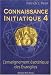 Connaissance initiatique 4 : Lenseignement �sot�rique des Evangiles