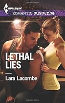 Lethal Lies (Harlequin Romantic Suspense) Lethal Lies (Harlequin Romantic Suspense)