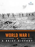 World War I: A Brief History