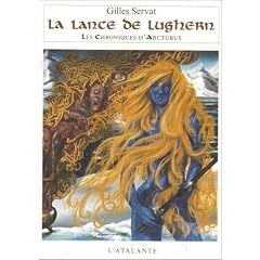 Les Chroniques d'Arcturus, Tome 6 : La lance de Lughern