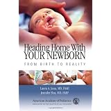 Heading Home with Your Newborn: From Birth to Reality ~ Jennifer Shu