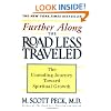 Further Along the Road Less Traveled: The Unending Journey Towards Spiritual Growth