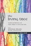 The living tree : traditional medicine and public health in China and India