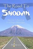 The Road To Shodan: A Guide To Reaching First Degree Black Belt