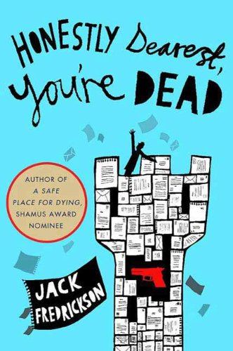 Honestly Dearest, You're Dead: A Mystery (Dek Elstrom Mysteries)