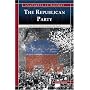 The Republican Party: The Story of the Grand Old Party (Snapshots in History)