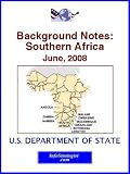 Background Notes: Southern Africa, June, 2008 Background Notes: Southern Africa, June, 2008