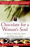Chocolate for a Woman's Soul: 77 Stories to Feed Your Spirit and Warm Your Heart (Chocolate)