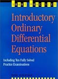 Search : Introductory Ordinary Differential Equations: Including Ten Fully Solved Practice Examinations (Smart Practice Series)