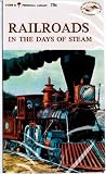 Railroads: In the Days of Steam