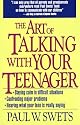 The Art of Talking With Your Teenager