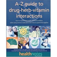 The A-Z Guide to Drug-Herb-Vitamin Interactions