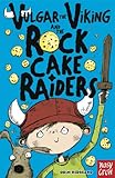 Vulgar the Viking and the rock cake raiders