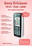 Sony Ericsson T610 / T630 / Z600 für mobile Anwender