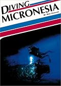 Diving Micronesia (Aqua Quest Diving Series)