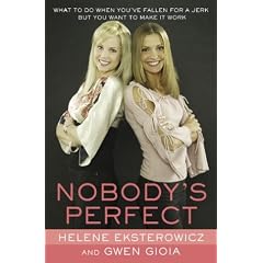 Nobody's Perfect: What to Do When You'Ve Fallen for a Jerk but You Want to Make It Work